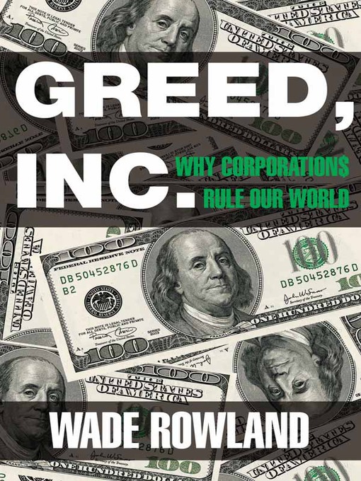Title details for Greed, Inc. by Wade Rowland - Available